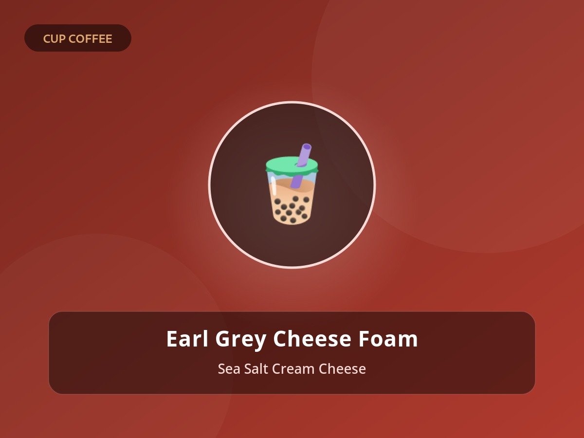 Earl Grey Tea with Salted Cheese Foam